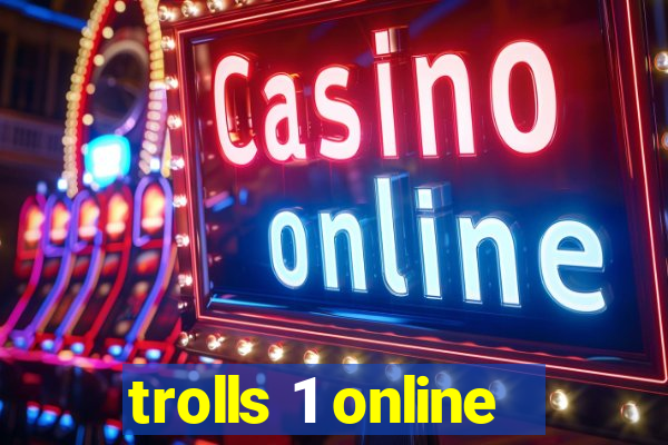 trolls 1 online